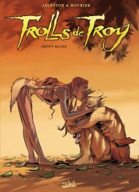  Trolls de Troy T18 : Pröfy Blues (0), bd chez Soleil de Arleston, Mourier, Guth