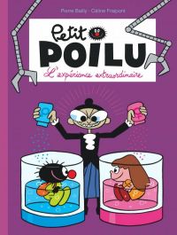  Petit Poilu T15 : L'expérience extraordinaire (0), bd chez Dupuis de Fraipont, Bailly