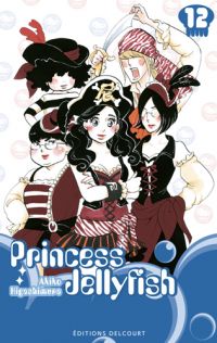  Princess jellyfish T12, manga chez Delcourt de Higashimura