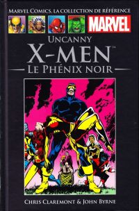  Marvel Comics, la collection de référence T3 : Uncanny X-Men - Le Phénix Noir (0), comics chez Hachette de Claremont, Byrne, Sharen, Wein