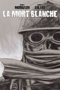 La mort blanche : Chronique de la der des ders (0), comics chez Delcourt de Morrison, Adlard