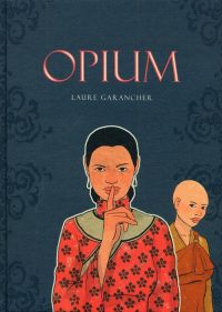 Opium, bd chez Les Editions Fei de Garancher, Phong