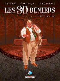 Les 30 deniers T3 : Vouloir (0), bd chez Delcourt de Pécau, Kordey, O'Grady