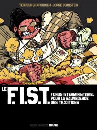 Le F.I.S.T. : Le Fonds Interministériel pour la Sauvegarde des Traditions (0), bd chez Fluide Glacial de Bernstein, Terreur Graphique, Guitton