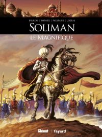 Soliman le magnifique, bd chez Glénat de Mathieu, Bruneau, Pacurariu, Meloni