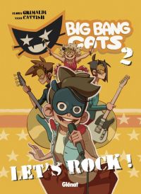  Big Bang Cats T2 : Let's rock ! (0), bd chez Glénat de Grimaldi, Cattish