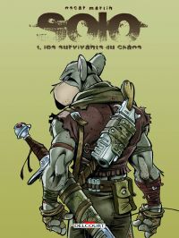  Solo T1 : Les survivants du chaos (0), comics chez Delcourt de Martin