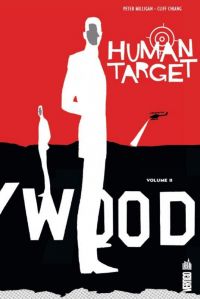  Human Target T2, comics chez Urban Comics de Milligan, Pulido, Chiang, Stewart, Rodriguez, Loughridge