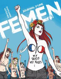 Journal d'une Femen, bd chez Le Lombard de Dufranne, Lefèbvre