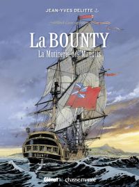  Black Crow raconte T3 : La Bounty (0), bd chez Glénat de Delitte
