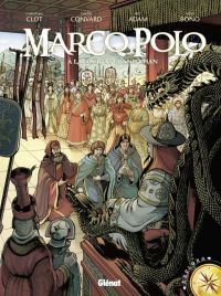  Marco Polo T2 : À la cour du grand Khan (0), bd chez Glénat de Convard, Clot, Adam, Bono, Fogolin