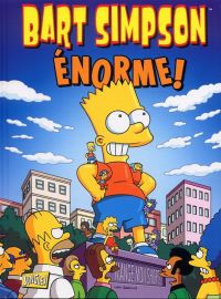  Bart Simpson T8 : Énorme ! (0), comics chez Jungle de Trainor, Bates, Kupperberg, Valenti,  Kazaleh, Costanza, Ortiz, Hamill, Villanueva, Groening