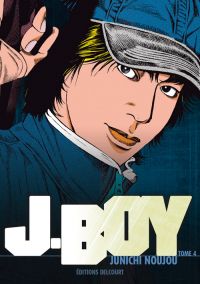  J.Boy T4, manga chez Delcourt de Noujou