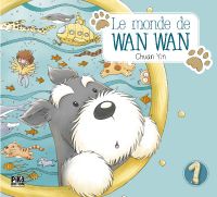 Le monde de Wan Wan  T1, manga chez Pika de Yin
