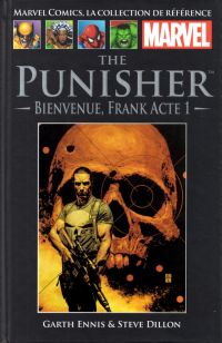  Marvel Comics, la collection de référence T21 : The Punisher - Bienvenue, Frank (acte 1) (0), comics chez Hachette de Ennis, Dillon, Sotomayor, Bradstreet
