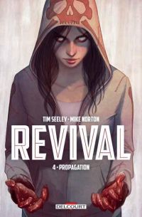  Revival T4 : Propagation (0), comics chez Delcourt de Seeley, Norton, Englert