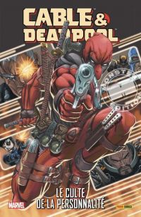  Cable & Deadpool T1 : Le culte de la personnalité (0), comics chez Panini Comics de Nicieza, Zircher, Brooks, Law, Studios, Udon Studios, Yan