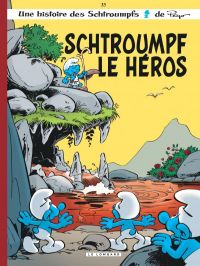 Les Schtroumpfs T33 : Schtroumpf le héros (0), bd chez Le Lombard de Jost, Culliford, de Coninck, Diaz, Culliford