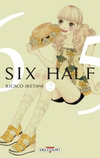  Six half T2, manga chez Delcourt de Iketani