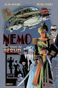 La ligue des gentlemen extraordinaires – Nemo : Les roses de Berlin (0), comics chez Panini Comics de Moore, O'Neill, Dimagmaliw