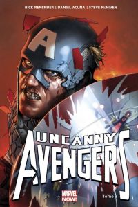  Uncanny Avengers T3 : Ragnarok Now ! (2) (0), comics chez Panini Comics de Remender, Larroca, McNiven, Acuña, Martin, Martin jr, Ponsor, Milla, Molinar