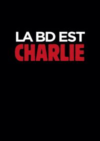 La BD est Charlie, bd chez Charlie Hebdo de Collectif