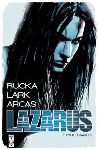  Lazarus T1 : Pour la famille (0), comics chez Glénat de Rucka, Lark, Arcas, Gaudiano