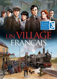 Un Village français T1 : 1914 (0), bd chez Soleil de Gaudin, Aleksic, Facio Garcia