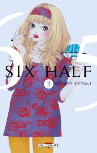  Six half T3, manga chez Delcourt de Iketani