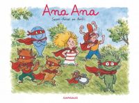  Ana Ana T5 : Super-héros en herbe (0), bd chez Dargaud de Dormal, Roques