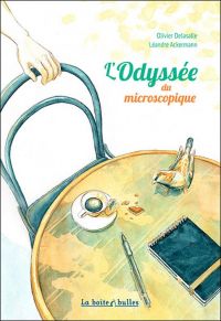 L'Odyssée du microscopique T1 : L'odyssée du microscopique (0), bd chez La boîte à bulles de Delasalle, Ackermann
