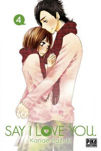  Say I love you  T4, manga chez Pika de Kanae