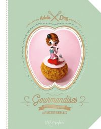 Gourmandises : Recettes craquantes (0), bd chez Soleil de Guerlais, Adolie