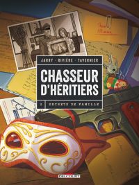  Chasseur d'héritiers T2 : Secrets de famille (0), bd chez Delcourt de Rivière, Jarry, Tavernier, Fogolin