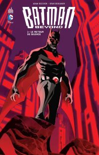  Batman Beyond T1 : Le retour de Silence (0), comics chez Urban Comics de Levitz, Beechen, Batista, Benjamin, Guedes, Pansica, Baron, Nguyen