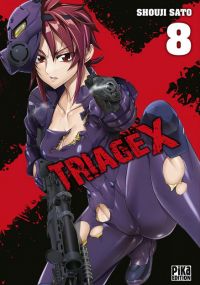  Triage X T8, manga chez Pika de Sato