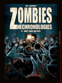 Zombies néchronologies T2 : Mort parce que bête (0), bd chez Soleil de Peru, Boudoiron, Digikore studio, Rouvière, Cholet