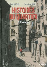  Histoires du quartier T2 : Chemins (0), bd chez Gallimard de Beltrán , Segui
