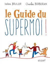 Le Guide du super moi, bd chez Delcourt de Bruller, Berberian