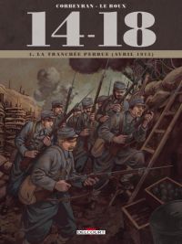  14-18 T4 : La tranchée perdue (avril 1915) (0), bd chez Delcourt de Corbeyran, Le  Roux, Brizard