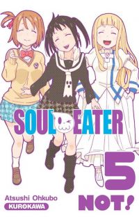  Soul eater Not !  T5, manga chez Kurokawa de Ohkubo