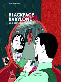 Blackface Babylone, bd chez Atrabile de Gosselin