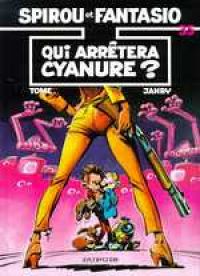  Spirou et Fantasio T35 : Qui arrêtera Cyanure (0), bd chez Dupuis de Tome, Janry
