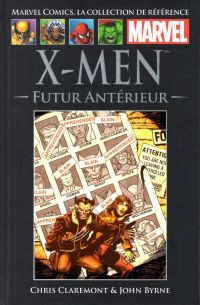  Marvel Comics, la collection de référence T4 : X-Men - Futur antérieur (0), comics chez Hachette de Claremont, Byrne, Romita Jr, McLeod, Wein