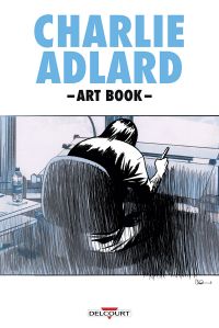 Charlie Adlard Art Book, comics chez Delcourt de Adlard
