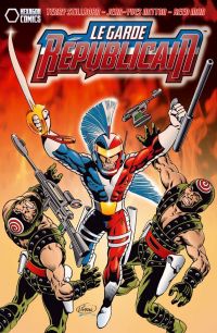 Le Garde Républicain T1 : La renaissance d'un héros (0), comics chez Hexagon Comics de Mitton, Terry Stillborn, Man