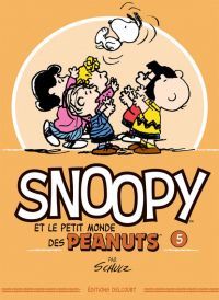  Snoopy et le petit monde des Peanuts T5, comics chez Delcourt de Schulz, Svart