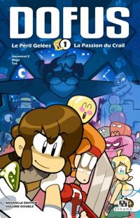  Dofus T1 : Le Péril Gelées - La Passion du Crail (0), manga chez Ankama de Tot, Crounchann, Ancestral z