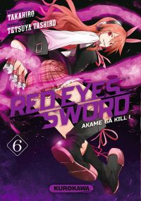  Red eyes sword - akame ga kill ! T6, manga chez Kurokawa de Takahiro, Tashiro