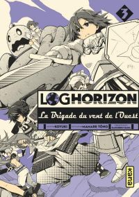  Log Horizon - La brigade du vent de l’ouest  T3, manga chez Kana de Tono, Koyuki